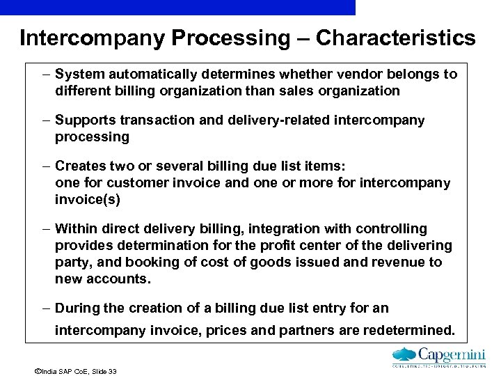 Intercompany Processing – Characteristics – System automatically determines whether vendor belongs to different billing