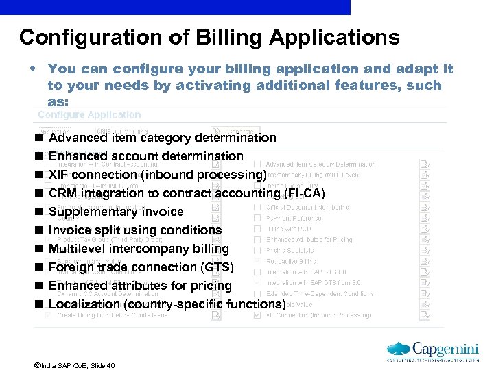 Configuration of Billing Applications • You can configure your billing application and adapt it