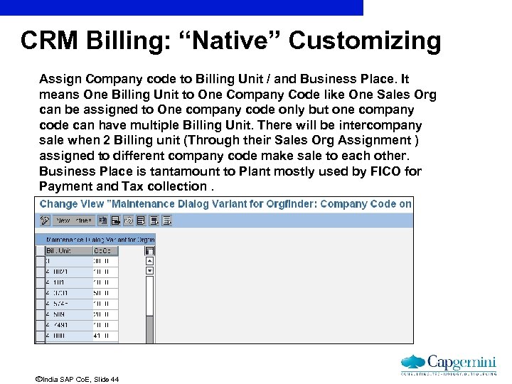 CRM Billing: “Native” Customizing Assign Company code to Billing Unit / and Business Place.