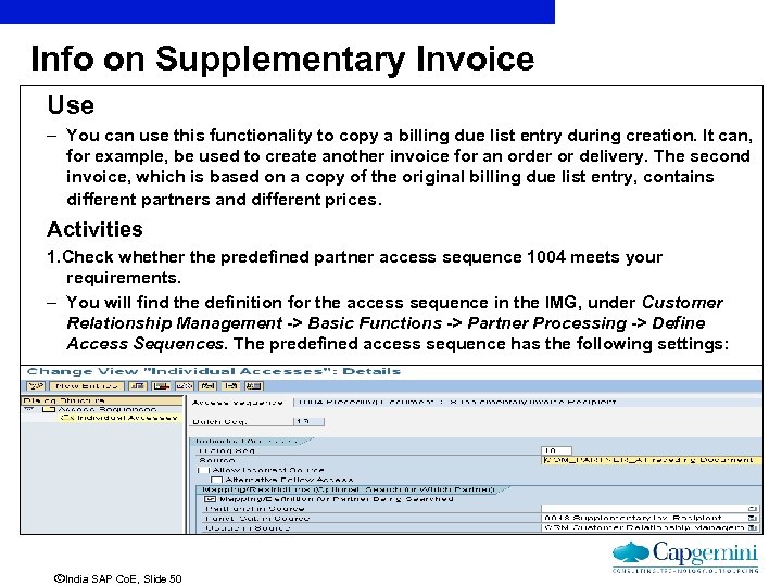 Info on Supplementary Invoice Use – You can use this functionality to copy a