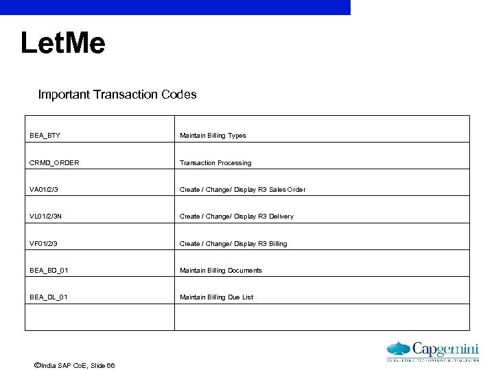 Let. Me Important Transaction Codes BEA_BTY Maintain Billing Types CRMD_ORDER Transaction Processing VA 01/2/3