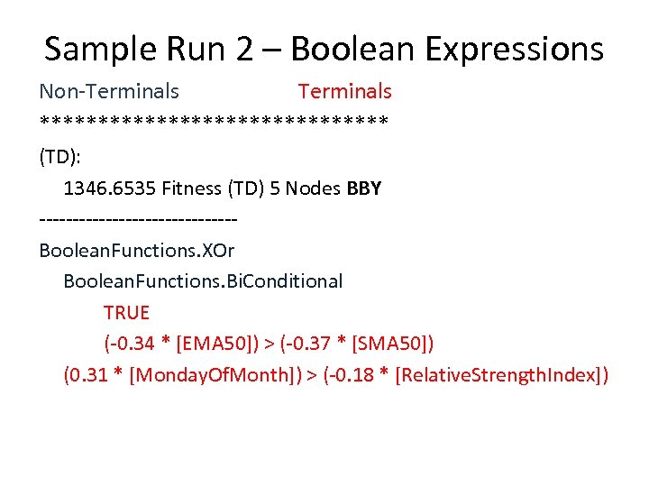 Sample Run 2 – Boolean Expressions Non-Terminals *************** (TD): 1346. 6535 Fitness (TD) 5