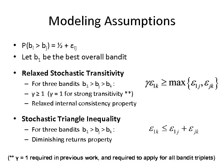 Modeling Assumptions • P(bi > bj) = ½ + εij • Let b 1