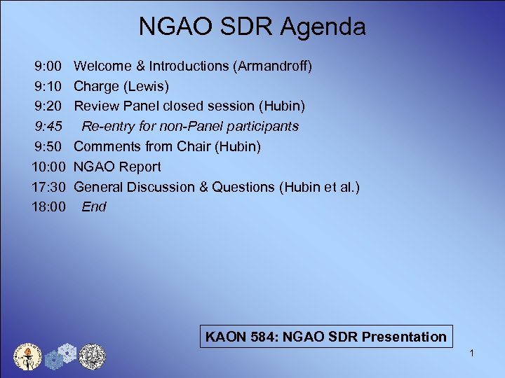 NGAO SDR Agenda 9: 00 9: 10 9: 20 9: 45 9: 50 10: