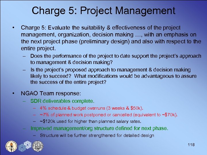 Charge 5: Project Management • Charge 5: Evaluate the suitability & effectiveness of the