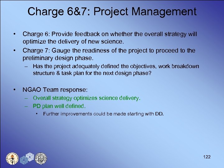 Charge 6&7: Project Management • • Charge 6: Provide feedback on whether the overall