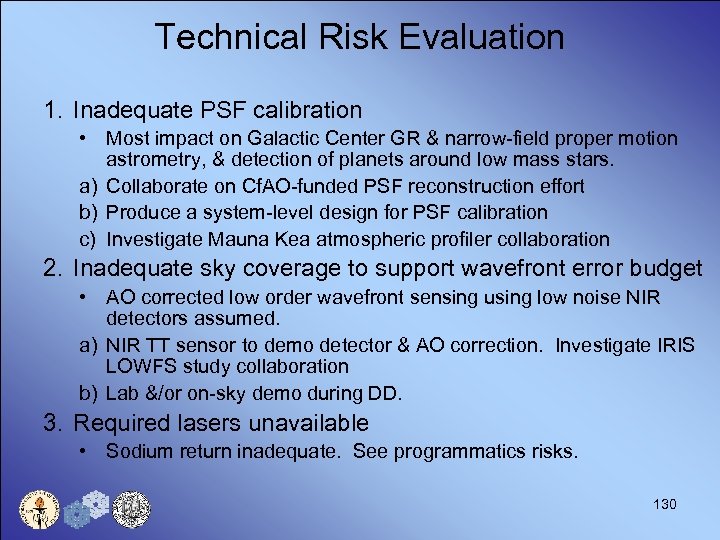 Technical Risk Evaluation 1. Inadequate PSF calibration • Most impact on Galactic Center GR