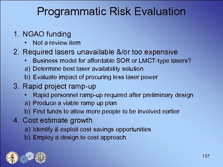 Programmatic Risk Evaluation 1. NGAO funding • Not a review item 2. Required lasers