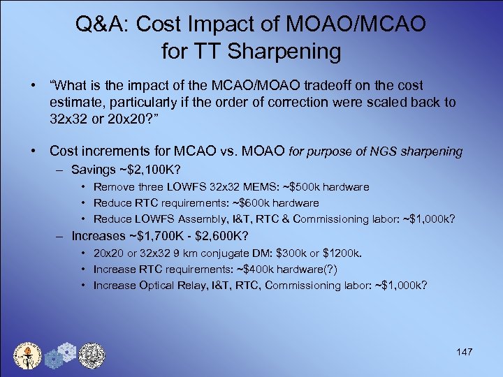 Q&A: Cost Impact of MOAO/MCAO for TT Sharpening • “What is the impact of