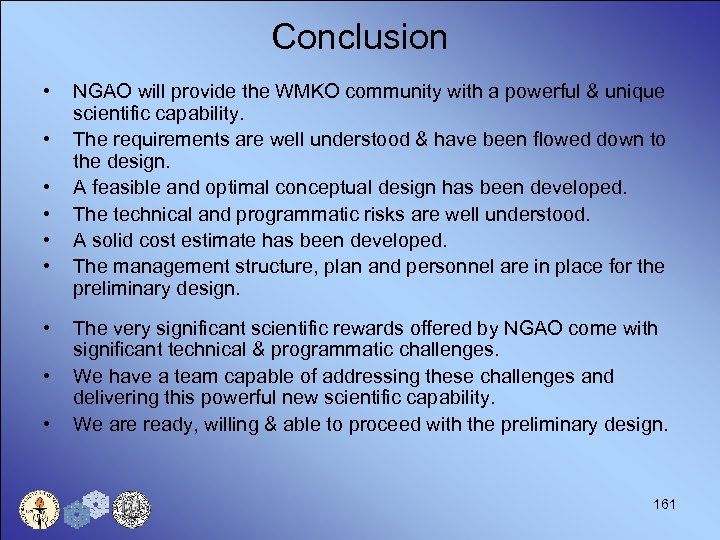 Conclusion • • • NGAO will provide the WMKO community with a powerful &