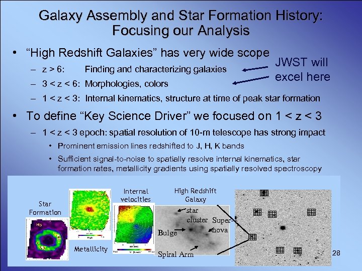 Galaxy Assembly and Star Formation History: Focusing our Analysis • “High Redshift Galaxies” has