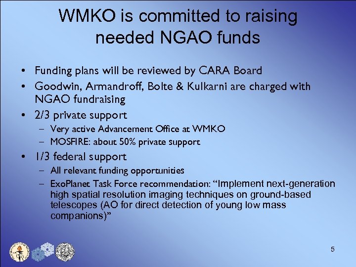 WMKO is committed to raising needed NGAO funds • Funding plans will be reviewed