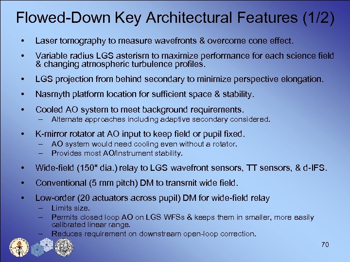 Flowed-Down Key Architectural Features (1/2) • Laser tomography to measure wavefronts & overcome cone