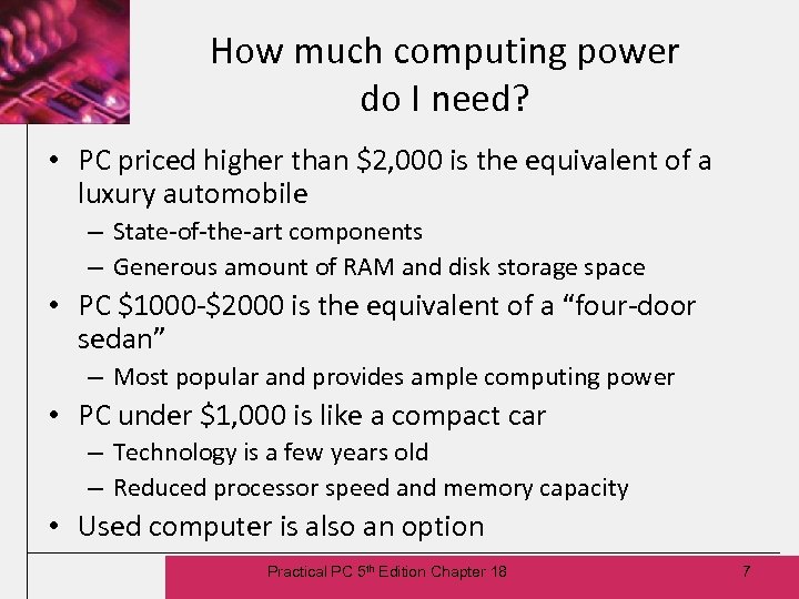 How much computing power do I need? • PC priced higher than $2, 000
