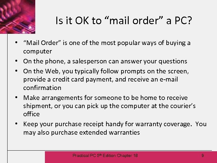 Is it OK to “mail order” a PC? • “Mail Order” is one of