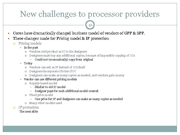 New challenges to processor providers 41 Cores have dramatically changed business model of vendors