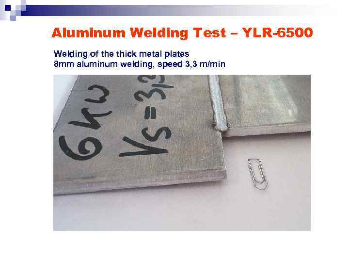 Aluminum Welding Test – YLR-6500 Welding of the thick metal plates 8 mm aluminum