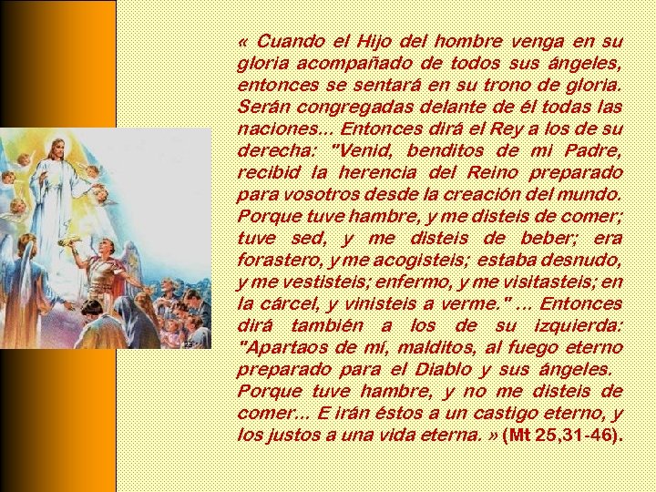  « Cuando el Hijo del hombre venga en su gloria acompañado de todos