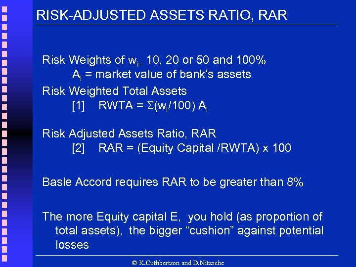 RISK-ADJUSTED ASSETS RATIO, RAR Risk Weights of wi= 10, 20 or 50 and 100%