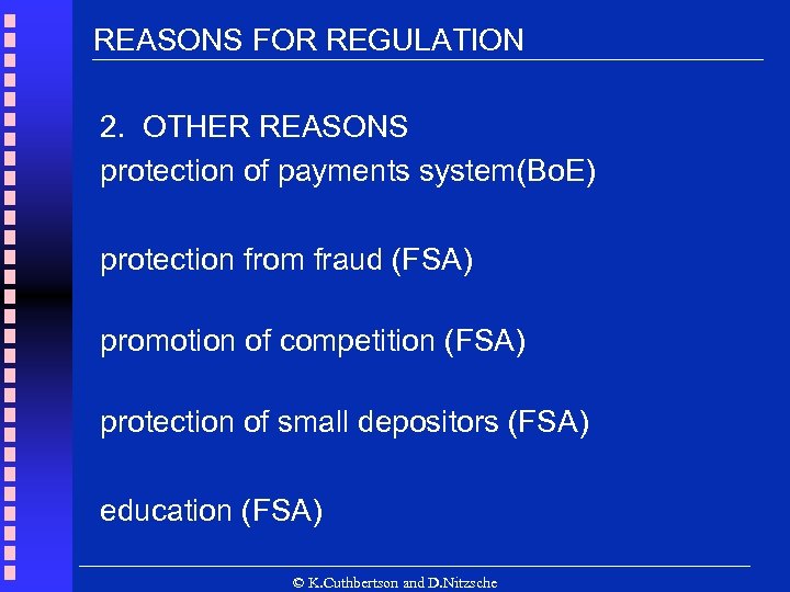 REASONS FOR REGULATION 2. OTHER REASONS protection of payments system(Bo. E) protection from fraud