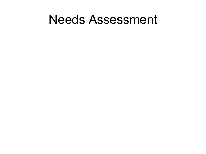 Needs Assessment 