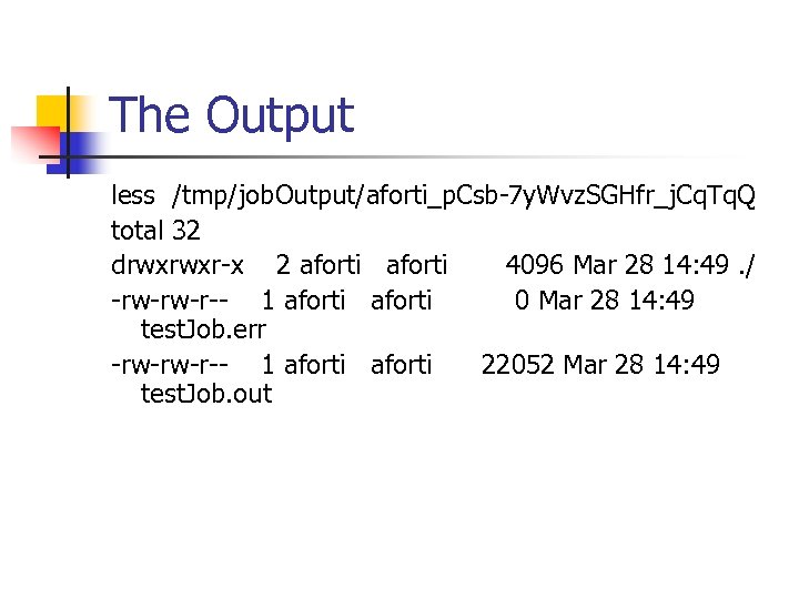 The Output less /tmp/job. Output/aforti_p. Csb-7 y. Wvz. SGHfr_j. Cq. Tq. Q total 32