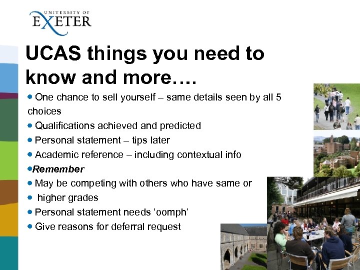 UCAS things you need to know and more…. One chance to sell yourself –