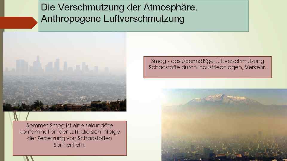 Die Verschmutzung der Atmosphäre. Аnthropogene Luftverschmutzung Smog - das übermäßige Luftverschmutzung Schadstoffe durch Industrieanlagen,