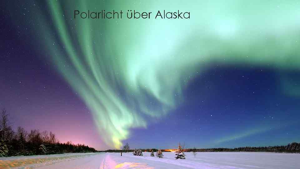 Polarlicht über Alaska 