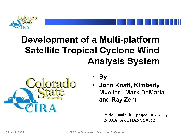 Development of a Multi-platform Satellite Tropical Cyclone Wind Analysis System • By • John