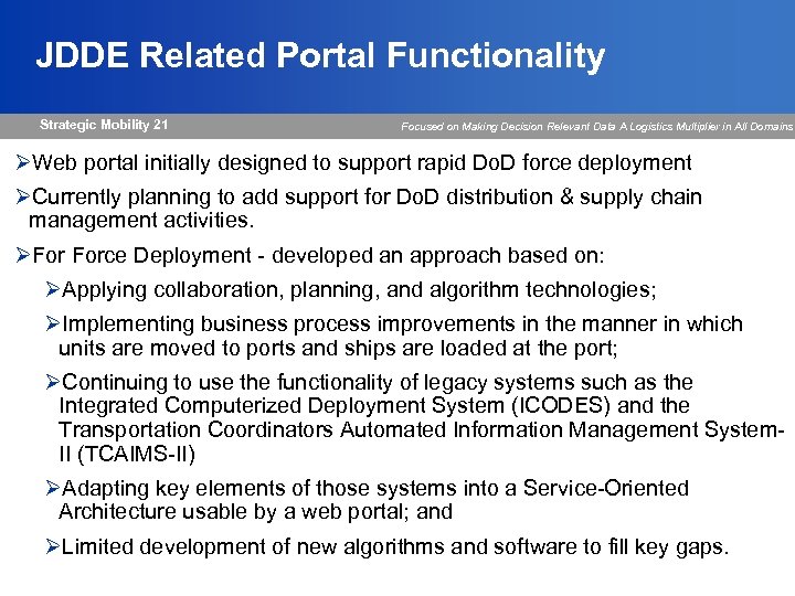 JDDE Related Portal Functionality Strategic Mobility 21 Focused on Making Decision Relevant Data A