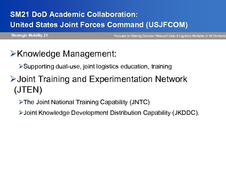 SM 21 Do. D Academic Collaboration: United States Joint Forces Command (USJFCOM) Strategic Mobility