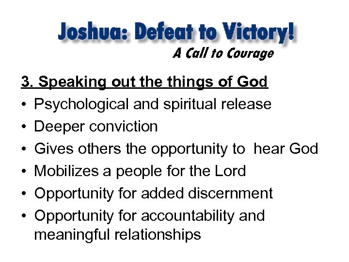 A Call to Courage 3. Speaking out the things of God • Psychological and