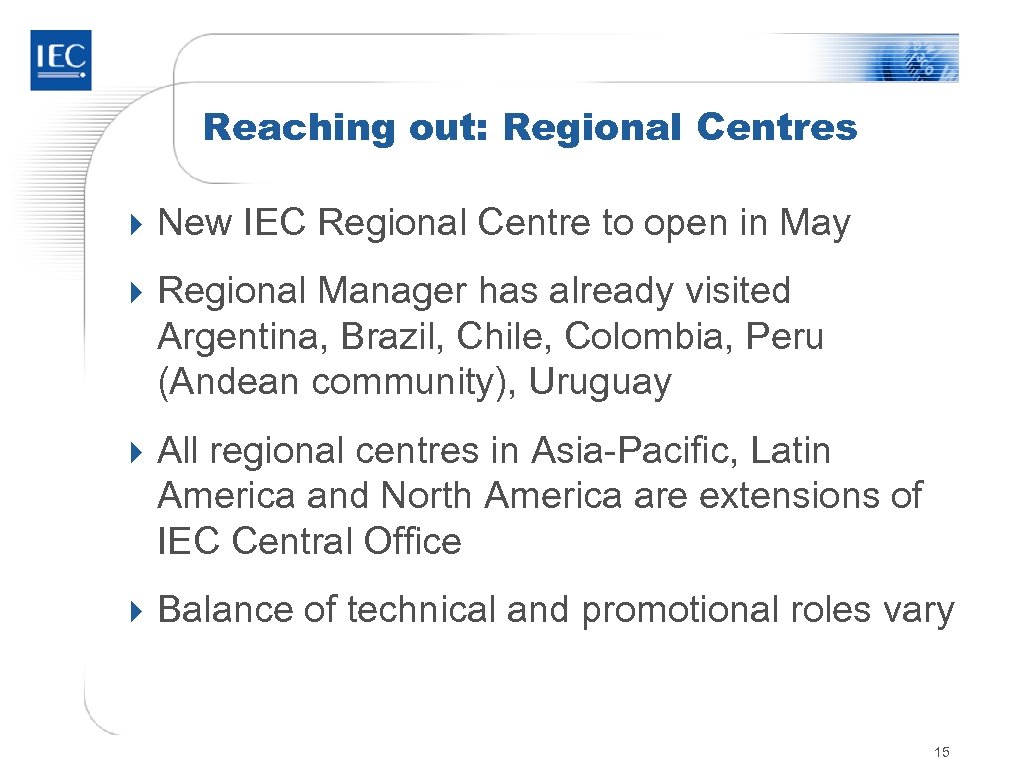 Reaching out: Regional Centres 4 New IEC Regional Centre to open in May 4