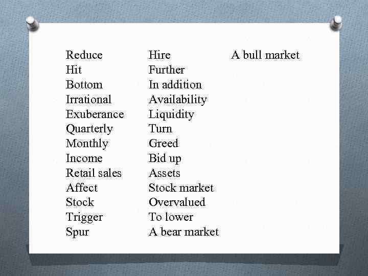 Reduce Hit Bottom Irrational Exuberance Quarterly Monthly Income Retail sales Affect Stock Trigger Spur