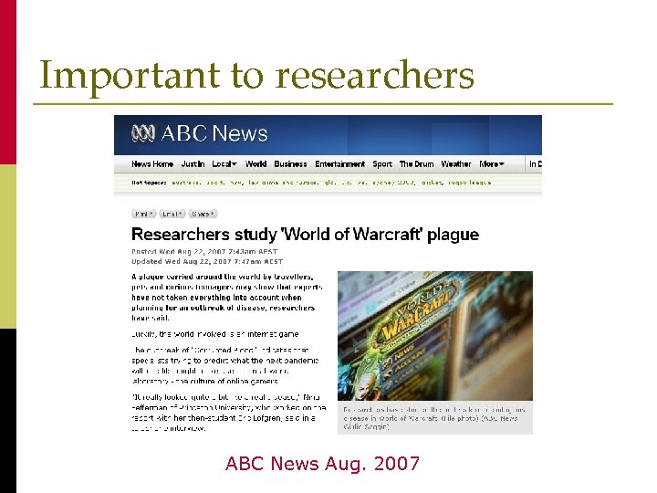 Important to researchers ABC News Aug. 2007 