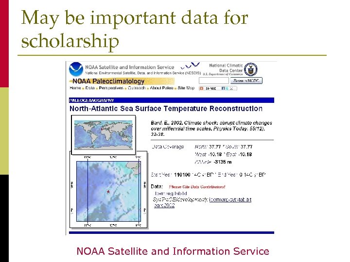 May be important data for scholarship NOAA Satellite and Information Service 
