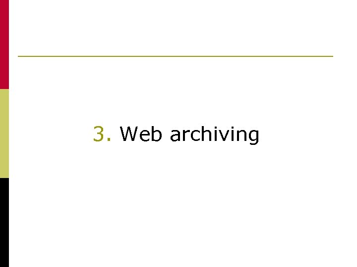 3. Web archiving 