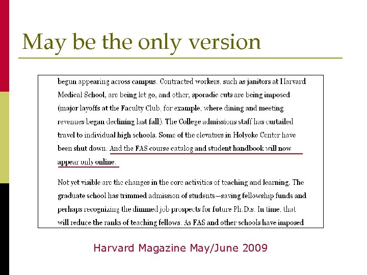 May be the only version Harvard Magazine May/June 2009 