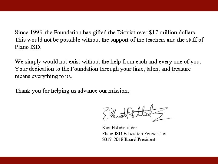 Since 1993, the Foundation has gifted the District over $17 million dollars. This would