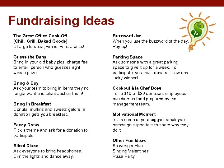 Fundraising Ideas The Great Office Cook-Off (Chili, Grill, Baked Goods) Charge to enter, winner