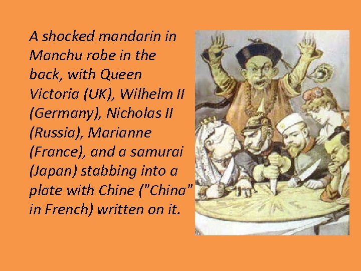 A shocked mandarin in Manchu robe in the back, with Queen Victoria (UK), Wilhelm