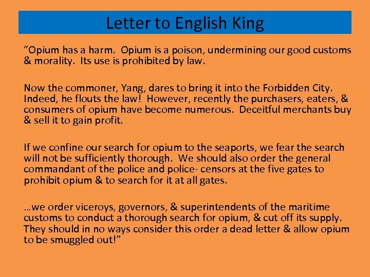 Letter to English King “Opium has a harm. Opium is a poison, undermining our