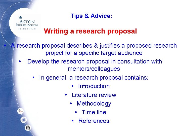  Tips & Advice: Writing a research proposal • A research proposal describes &