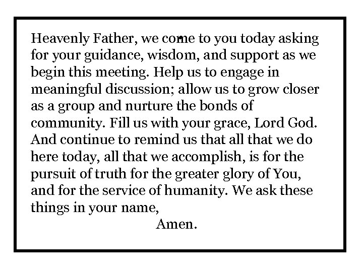 . Heavenly Father, we come to you today asking for your guidance, wisdom, and