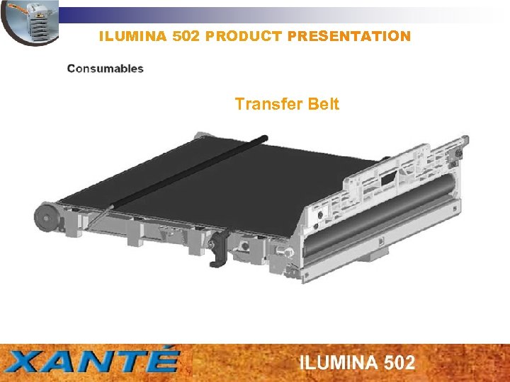 ILUMINA 502 PRODUCT PRESENTATION Transfer Belt 