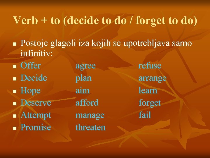 Verb + to (decide to do / forget to do) n n n n