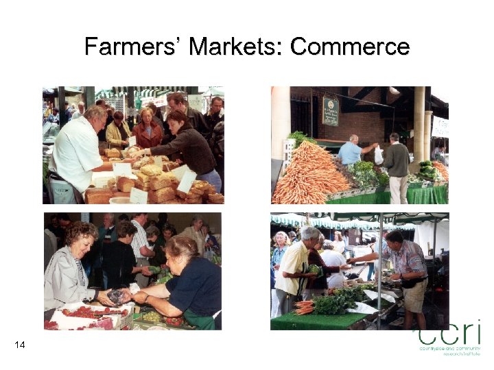 Farmers’ Markets: Commerce 14 