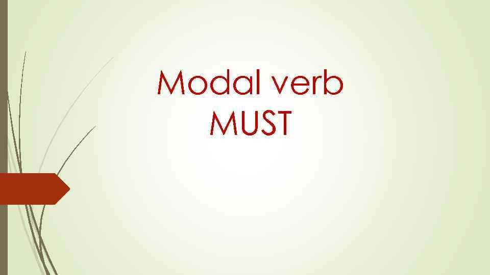 Modal verb MUST 