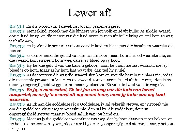 Lewer af! Ess 33: 1 En die woord van Jahweh het tot my gekom
